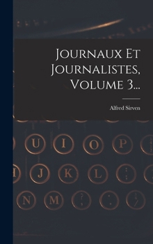 Hardcover Journaux Et Journalistes, Volume 3... [French] Book
