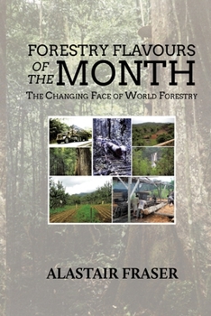 Paperback Forestry Flavours of the Month: The Changing Face of World Forestry (New Edition) Book