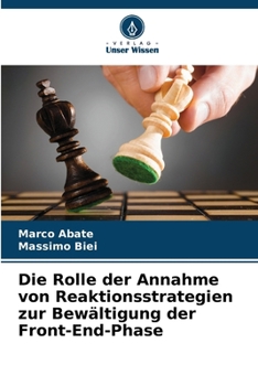 Paperback Die Rolle der Annahme von Reaktionsstrategien zur Bewältigung der Front-End-Phase (German Edition) [German] Book