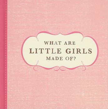 Hardcover What Are Little Girls Made Of? Book