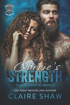 Carrie's Strength - Book #1 of the Sons of Havoc MC