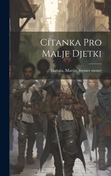 Hardcover Cítanka pro malje djetki [Slovak] Book