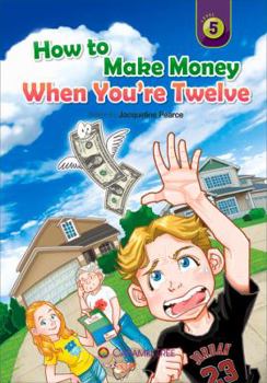 Paperback How to Make Money When You're 12 Book