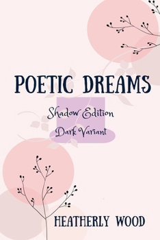 Poetic Dreams: Shadow Edition