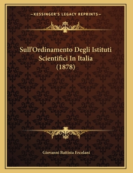 Paperback Sull'Ordinamento Degli Istituti Scientifici In Italia (1878) [Italian] Book