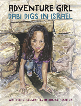 Hardcover Adventure Girl: Dabi Digs in Israel Book