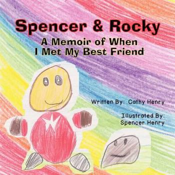 Paperback Spencer & Rocky: A Memoir of When I Met My Best Friend Book