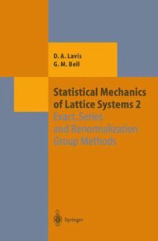 Paperback Statistical Mechanics of Lattice Systems: Volume 2: Exact, Series and Renormalization Group Methods Book