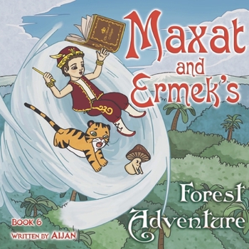 Paperback Maxat and Ermek's Forest Adventure: Book 6 Book