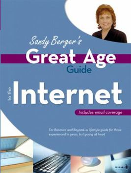 Paperback Sandy Berger's Great Age Guide To The Internet Book