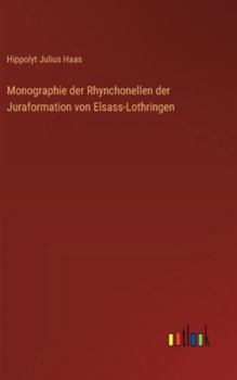 Hardcover Monographie der Rhynchonellen der Juraformation von Elsass-Lothringen [German] Book