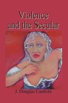 Paperback Violence and the Secular Book