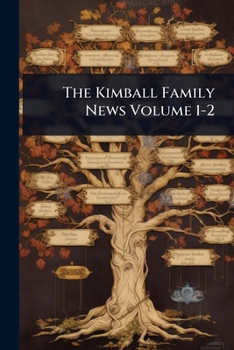 The Kimball Family News Volume 1-2