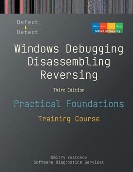 Paperback Practical Foundations of Windows Debugging, Disassembling, Reversing: Training Course, Third Edition Book