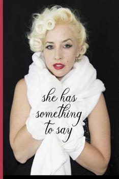 Paperback She Has Something to Say: College Ruled Notebook Book
