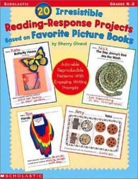 Paperback 20 Irresistible Reading-Response Projects Based on Favorite Picture Books: Grades K-2 Book