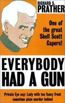 Everybody Had a Gun (Shell Scott Detective) - Book #3 of the Shell Scott