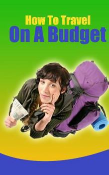 Paperback How to Travel on a Budget Book