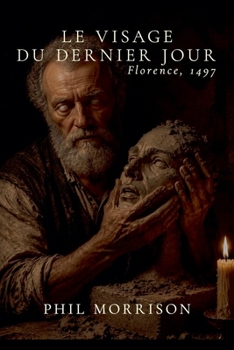 Le Visage du Dernier Jour (French Edition)