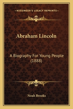 Abraham Lincoln; a Biography for Young People