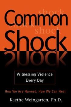 Paperback Common Shock: Witnessing Violence Everyday Book