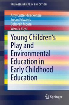 Paperback Young Children's Play and Environmental Education in Early Childhood Education Book