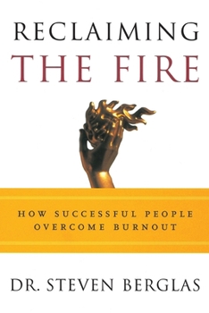 Paperback Reclaiming the Fire: How Successful People Overcome Burnout Book