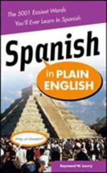 Paperback Spanish in Plain English: The 5,001 Easiest Words You'll Ever Learn in Spanish Book