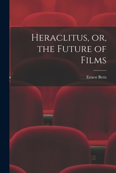 Paperback Heraclitus, or, the Future of Films Book