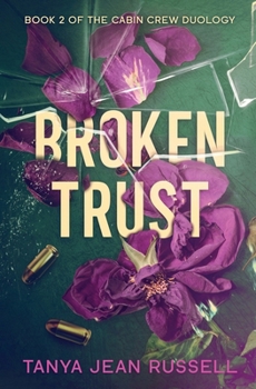 Broken Trust: Book 2 of the Cabin Crew duology