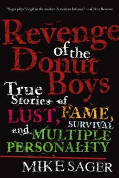 Paperback Revenge of the Donut Boys: True Stories of Lust, Fame, Survival and Multiple Personality Book
