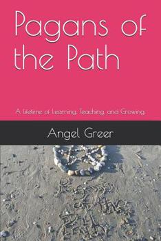 Paperback Pagans of the Path: A lifetime of Learning, Teaching, and Growing. Book