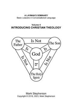Introducing Christian Theology (A Layman's Seminary)