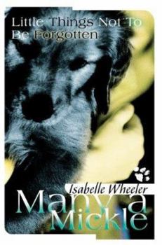Paperback Many a Mickle: Little Things Not To Be Forgotten Book