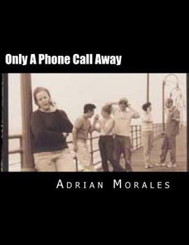 Paperback Only A Phone Call Away: A play about love and friendships Book