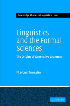 Linguistics and the Formal Sciences: The Origins of Generative Grammar - Book  of the Cambridge Studies in Linguistics