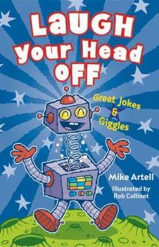 Paperback Laugh Your Head Off: Great Jokes and Giggles Book