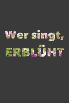 Wer Singt Erblüht: Jahres-Kalender für das Jahr 2020 im DinA-5 Format für Musikerinnen und Musiker Musik Terminplaner (German Edition)
