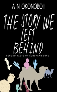 Paperback The Story We Left Behind: Second Taste Of European Love Book