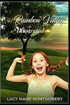 Rainbow Valley Illustrated