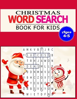 Paperback Christmas Word Search Book for Kids Ages 4-5: 50 Large print word search puzzle for kids.(with Solution) Book