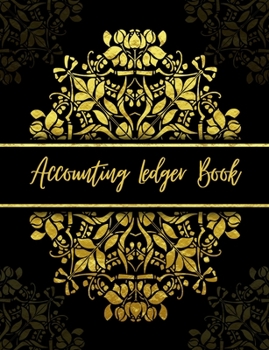 Accounting Ledger Book: General Business Ledger Checking Account Transaction Register Cash Book For Bookkeeping | 6 Column Payment Record And Tracker Log Book | Black And Gold Mandala Modern Design