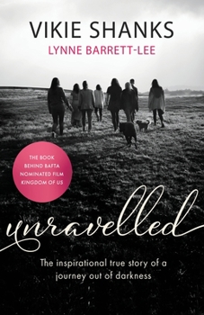 Paperback Unravelled: The inspirational true story of a journey out of darkness Book