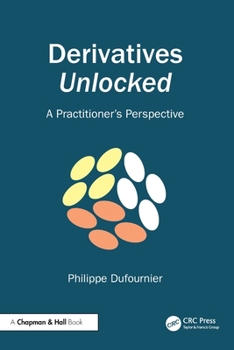 Paperback Derivatives Unlocked: A Practitioner's Perspective Book
