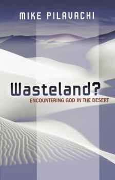 Paperback Wasteland: Encountering God in the Desert Book