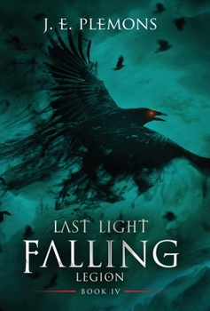 Hardcover Last Light Falling - Legion, Book IV Book