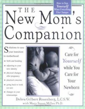 Paperback The New Mom's Companion: Care for Yourself While You Care for Your Newborn Book