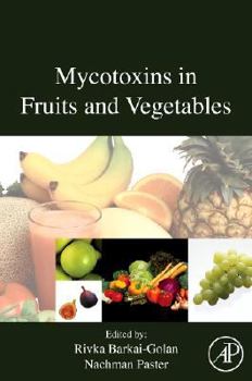 Hardcover Mycotoxins in Fruits and Vegetables Book