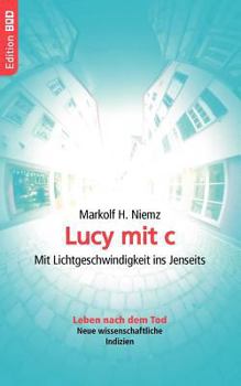 Paperback Lucy mit c: Mit Lichtgeschwindigkeit ins Jenseits [German] Book