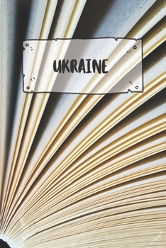 Ukraine: Liniertes Reisetagebuch Notizbuch oder Reise Notizheft liniert - Reisen Journal für Männer und Frauen mit Linien (German Edition)